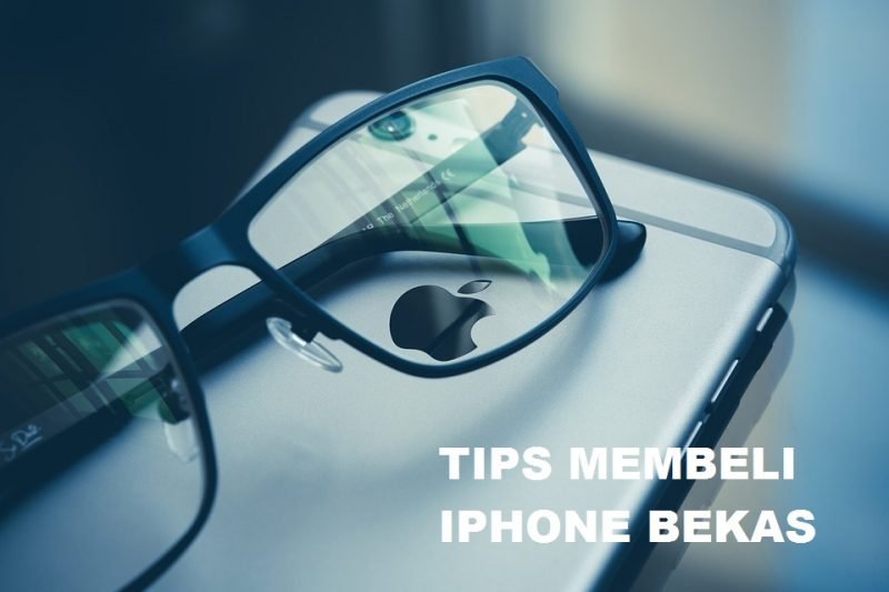 Tips Membeli IPhone Bekas (Second)